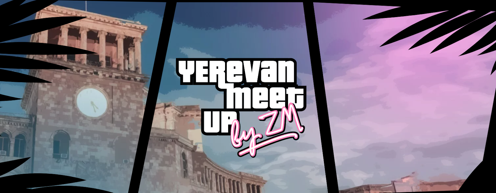 Yerevan Meetup by ZM